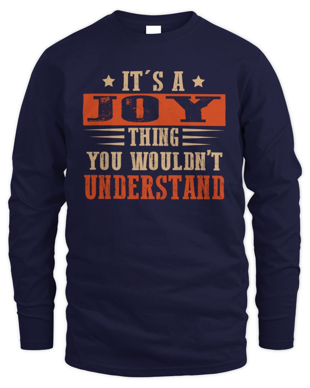 It's a Name Thing Personalized Funny Shirt JOY M1-51 / Men's Long Sleeved T-Shirt / navy