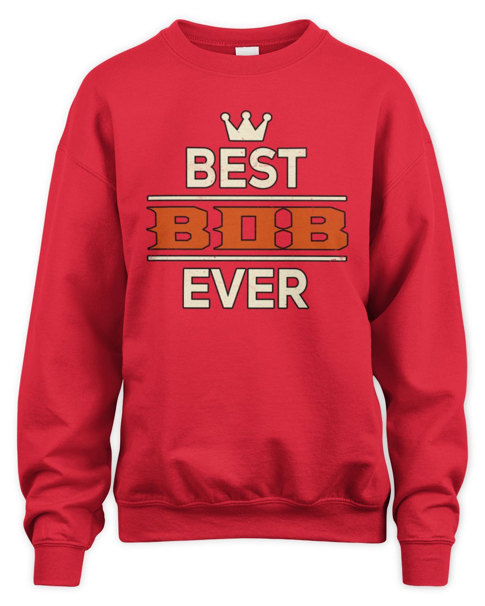 Best Your Name With Crown Shirt BOB M1-59 / Unisex Sweatshirt / red