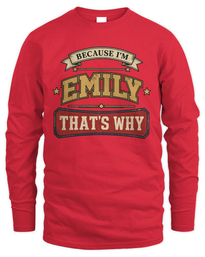 Because I'm Name That's Why Americana T-Shirt EMILY M1-S88 / Men's Long Sleeved T-Shirt / red