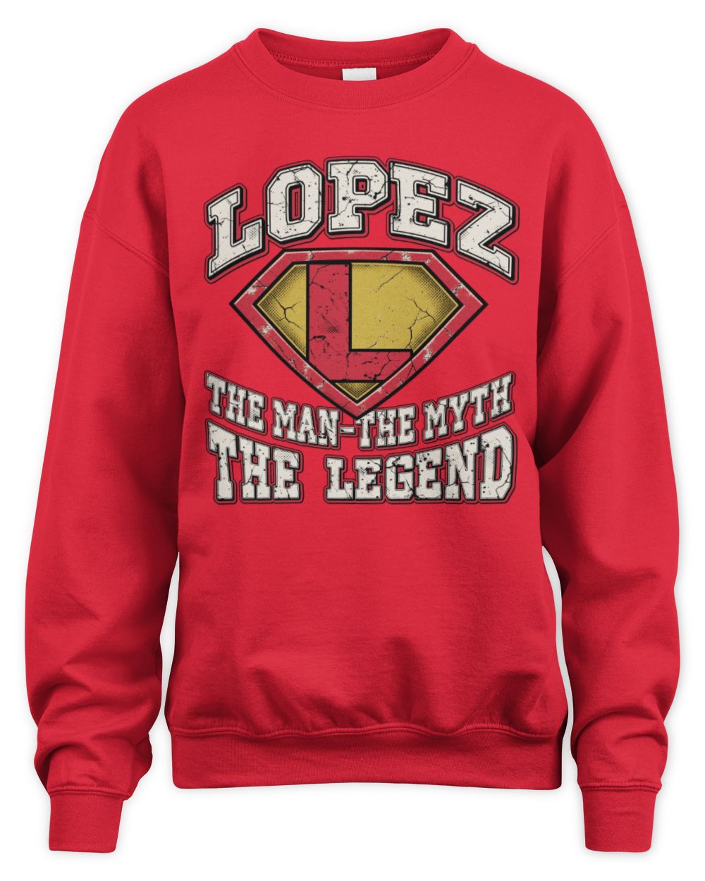 The Man The Myth The Legend Superman Graphic T-Shirt LOPEZ M1-74 / Unisex Sweatshirt / red