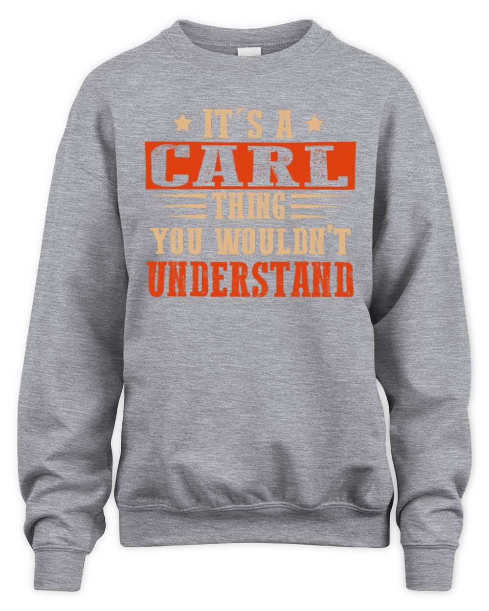 It's a Name Thing Personalized Funny Shirt CARL M1-51 / Unisex Sweatshirt / sport grey