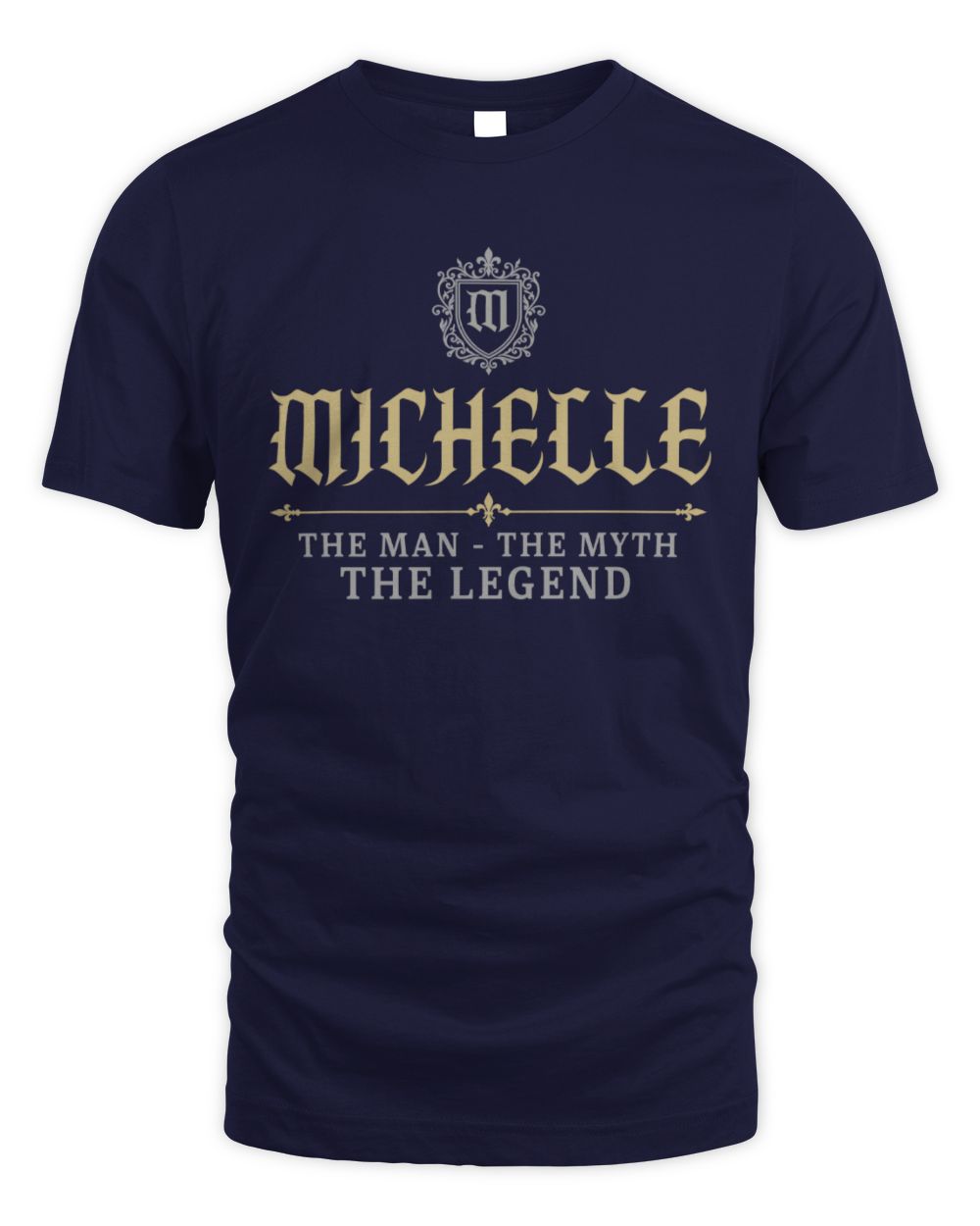 The Man The Myth The Legend Western Shirt MICHELLE M1-78 / Unisex Standard T-Shirt / navy