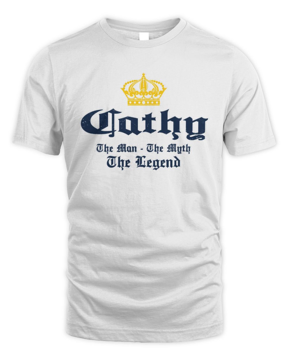 The Man The Myth The Legend Corona Beer T-Shirt CATHY M1-S83 / Unisex Standard T-Shirt / white
