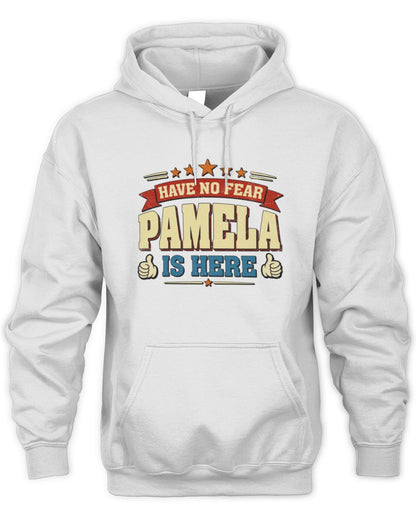 Have No Fear Your Name Is Here Cool Graphic T-Shirt PAMELA M1-71 / Unisex Hoodie / white