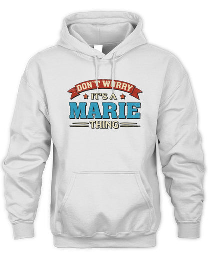 Don't Worry It's a Your Name Thing Funny Retro T-Shirt MARIE M1-57 / Unisex Hoodie / white
