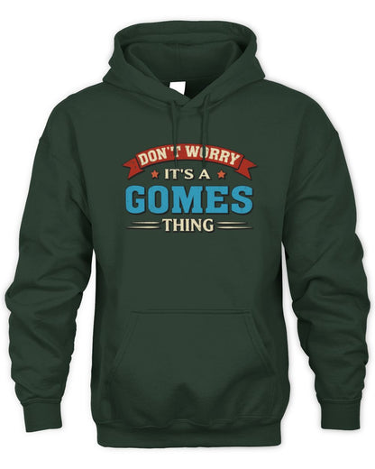 Don't Worry It's a Your Name Thing Funny Retro T-Shirt GOMES M1-57 / Unisex Hoodie / forest green