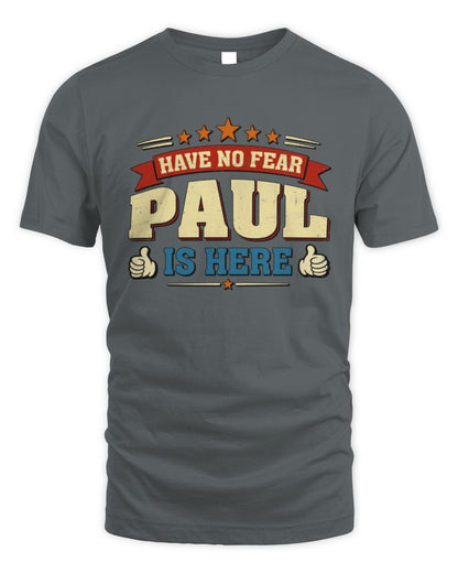 Have No Fear Your Name Is Here Cool Graphic T-Shirt PAUL M1-71 / Unisex Standard T-Shirt / charcoal