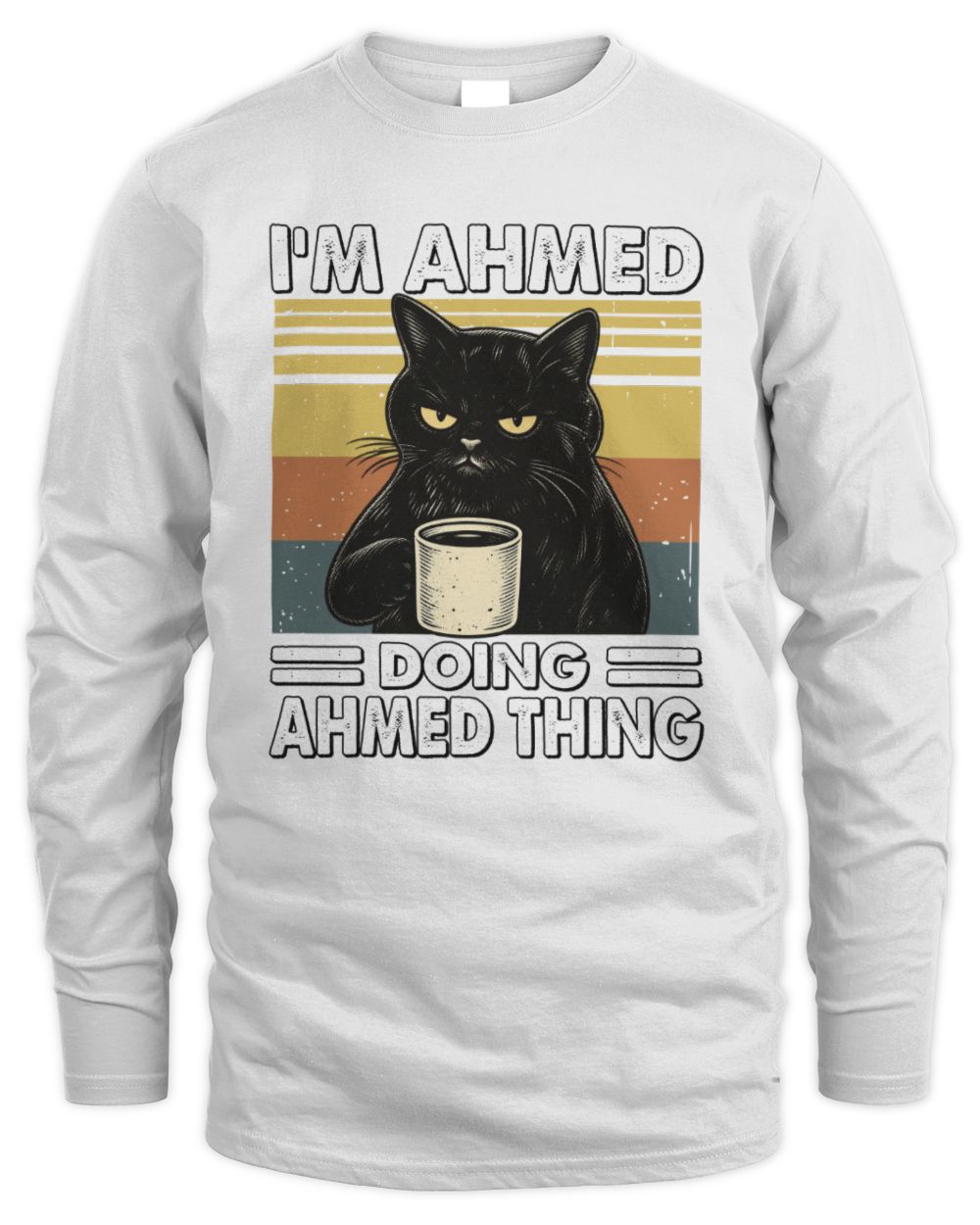 I'm Name Doing Name Thing Grumpy Black Cat Shirt AHMED M1-79 / Men's Long Sleeved T-Shirt / white