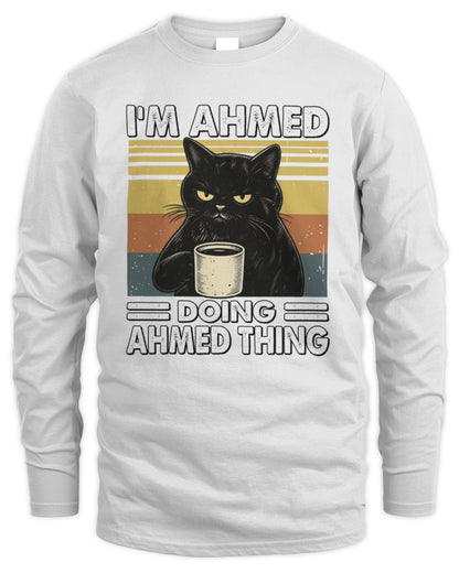 I'm Name Doing Name Thing Grumpy Black Cat Shirt AHMED M1-79 / Men's Long Sleeved T-Shirt / white