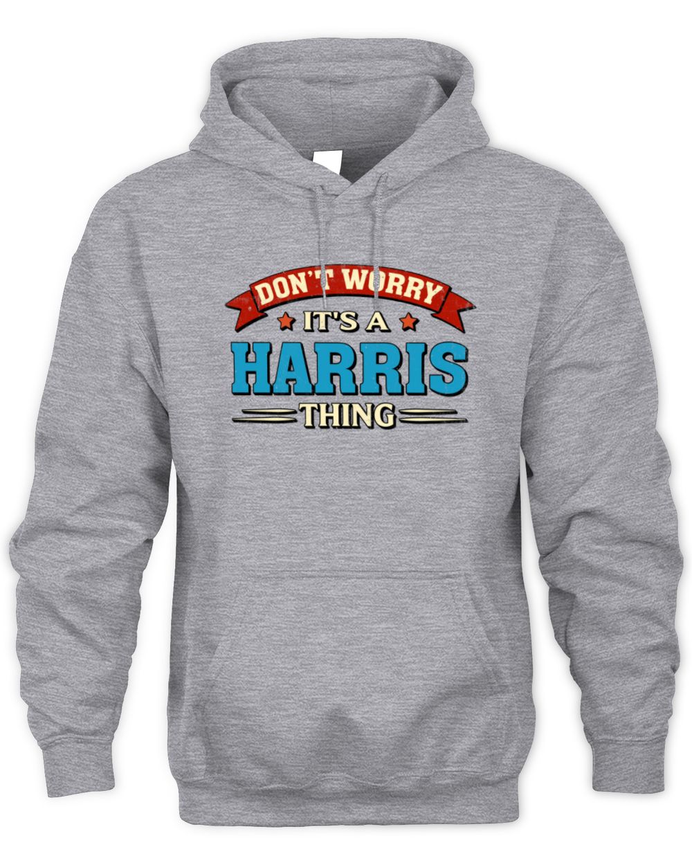 Don't Worry It's a Your Name Thing Funny Retro T-Shirt HARRIS M1-57 / Unisex Hoodie / sport grey