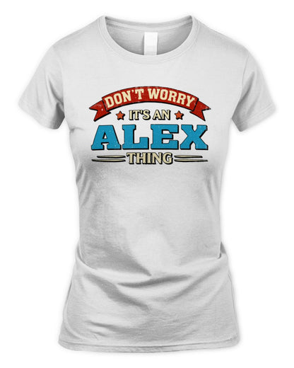 Don't Worry It's a Your Name Thing Funny Retro T-Shirt ALEX M1-57 / Women's Standard T-Shirt / white