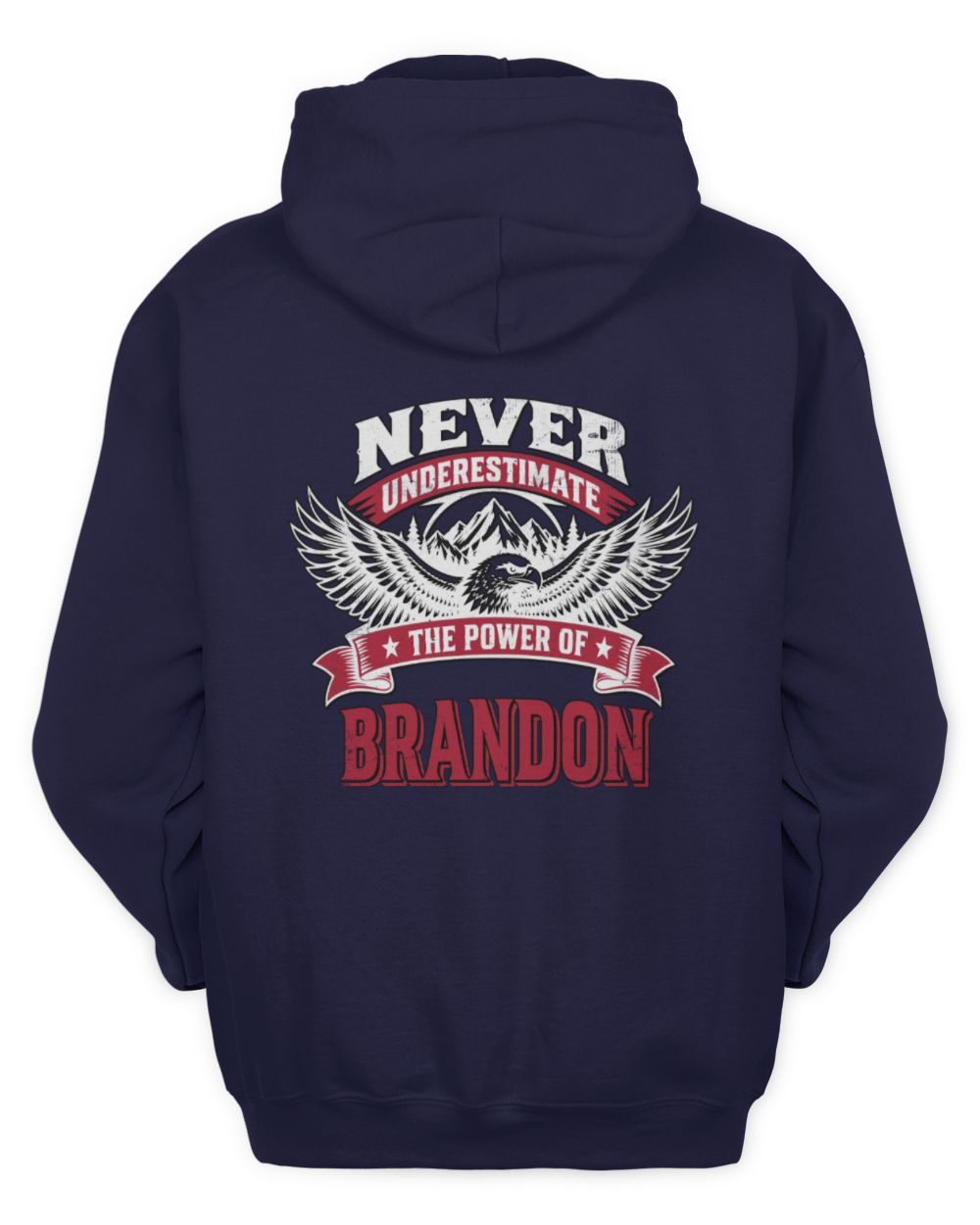 Never Underestimate Your Name Eagle Mountain Shirt BRANDON M1-61 / Unisex Hoodie / navy