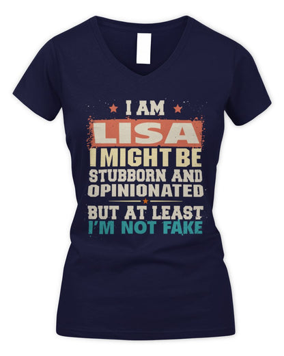 I Am Name I Might Be Stubborn and Opinionated Graphic T-Shirt LISA M1-72 / Women's V-Neck T-Shirt / navy