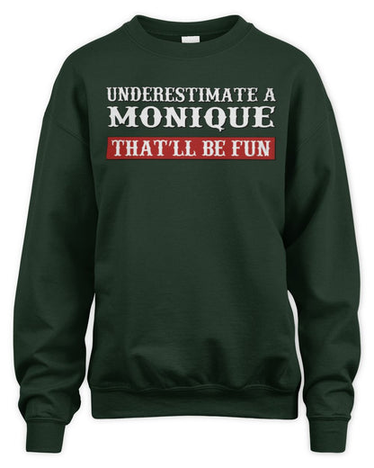 Underestimate Me That'll Be Fun Graphic T-Shirt MONIQUE M1-69 / Unisex Sweatshirt / forest green