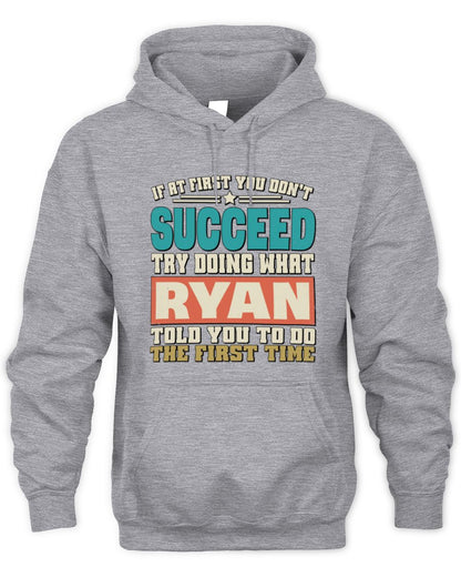 If at First You Don't Succeed Funny Vintage Shirt RYAN M1-53 / Unisex Hoodie / sport grey