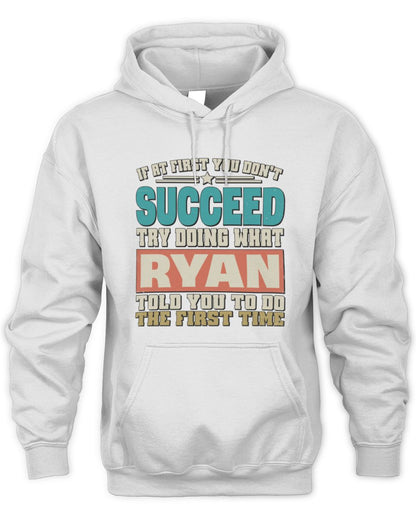 If at First You Don't Succeed Funny Vintage Shirt RYAN M1-53 / Unisex Hoodie / white