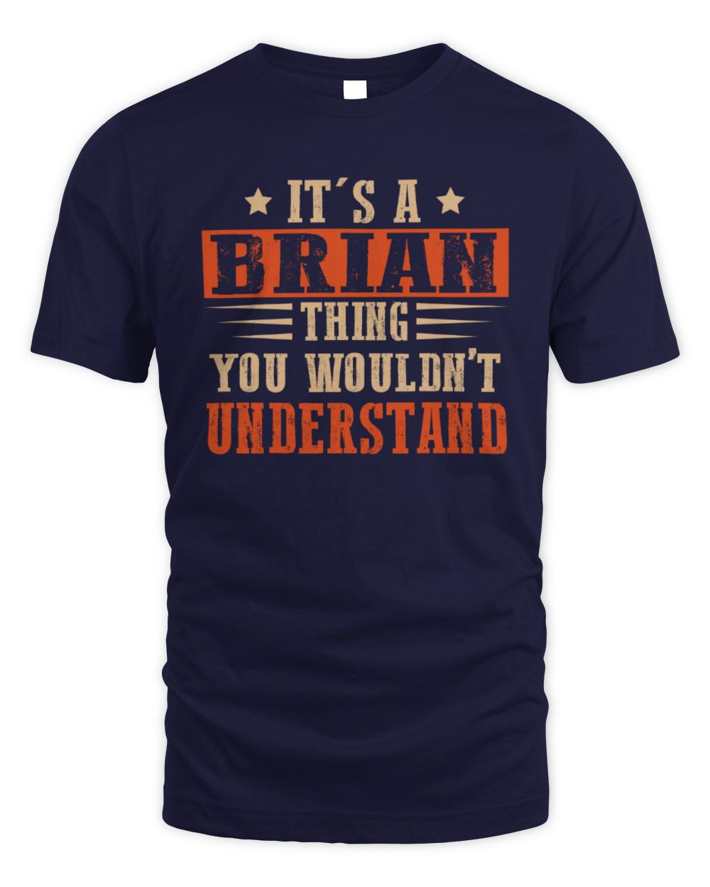 It's a Name Thing Personalized Funny Shirt BRIAN M1-51 / Unisex Standard T-Shirt / navy