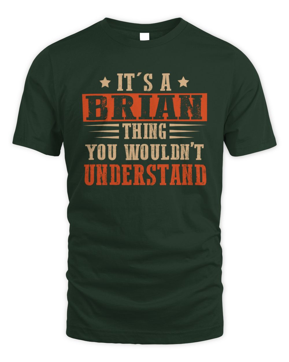 It's a Name Thing Personalized Funny Shirt BRIAN M1-51 / Unisex Standard T-Shirt / forest green