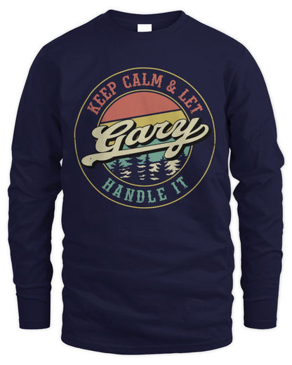 Keep Calm Let Your Name Handle It Retro T-Shirt GARY M1-54 / Men's Long Sleeved T-Shirt / navy