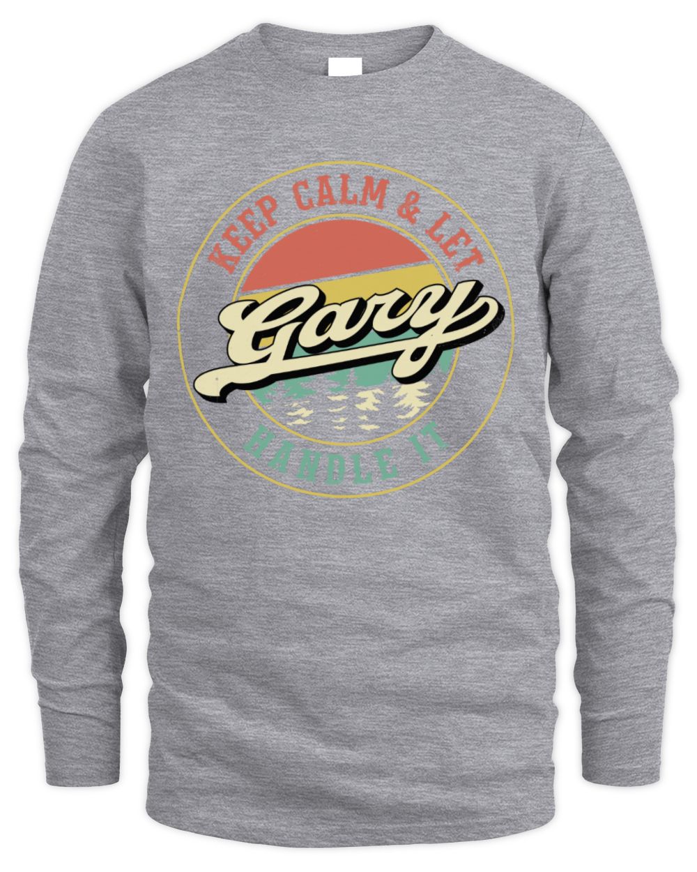 Keep Calm Let Your Name Handle It Retro T-Shirt GARY M1-54 / Men's Long Sleeved T-Shirt / sport grey