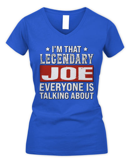 I'm That Legendary Name Everyone Is Talking About Funny Graphic T-Shirt JOE M1-73 / Women's V-Neck T-Shirt / royal