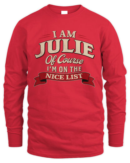 I'm Name Of Course I'm On The Nice List Funny Christmas Shirt JULIE M1-68 / Men's Long Sleeved T-Shirt / red