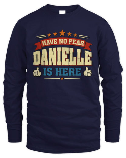 Have No Fear Your Name Is Here Cool Graphic T-Shirt DANIELLE M1-71 / Men's Long Sleeved T-Shirt / navy