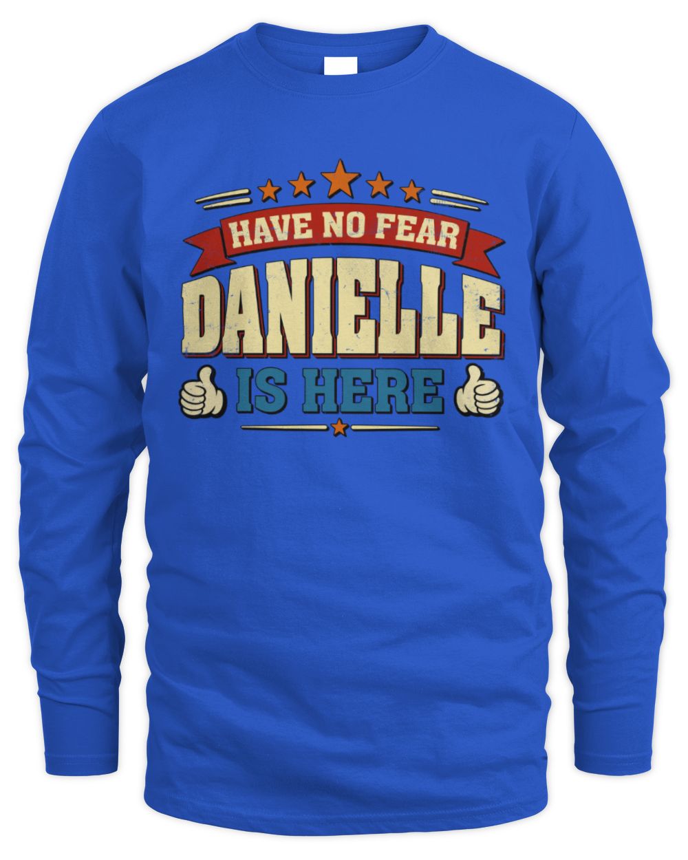 Have No Fear Your Name Is Here Cool Graphic T-Shirt DANIELLE M1-71 / Men's Long Sleeved T-Shirt / royal