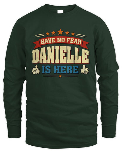 Have No Fear Your Name Is Here Cool Graphic T-Shirt DANIELLE M1-71 / Men's Long Sleeved T-Shirt / forest green