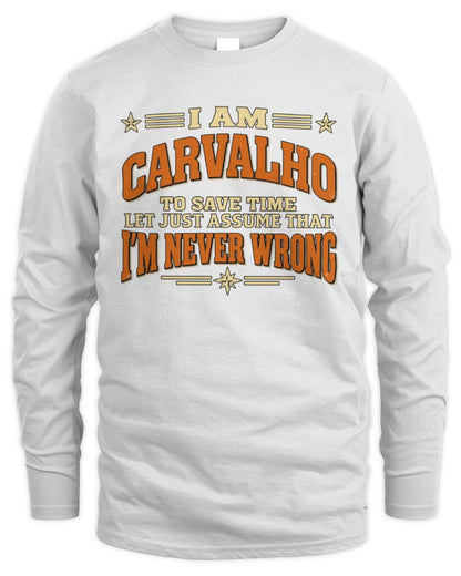 I'm Name Let's Just Assume I'm Never Wrong Retro Shirt CARVALHO M1-64 / Men's Long Sleeved T-Shirt / white
