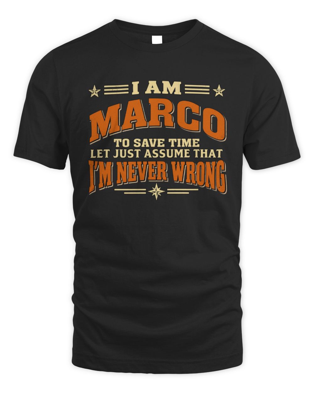 I'm Name Let's Just Assume I'm Never Wrong Retro Shirt MARCO M1-64 / Unisex Standard T-Shirt / black