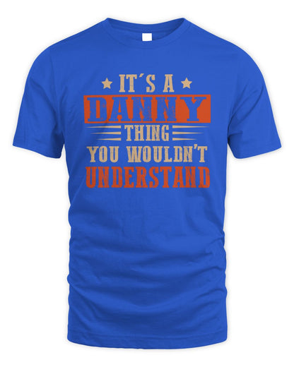 It's a Name Thing Personalized Funny Shirt DANNY M1-51 / Unisex Standard T-Shirt / royal