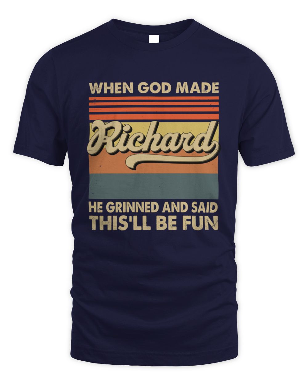 When God Made Your Name He Grinned Vintage T-Shirt RICHARD M1-55 / Unisex Standard T-Shirt / navy