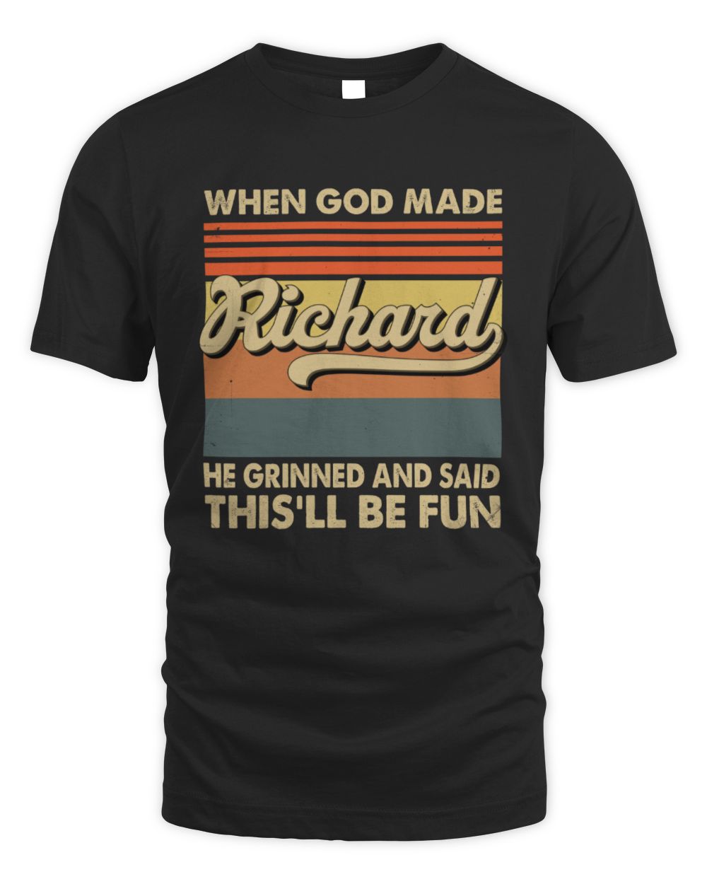 When God Made Your Name He Grinned Vintage T-Shirt RICHARD M1-55 / Unisex Standard T-Shirt / black