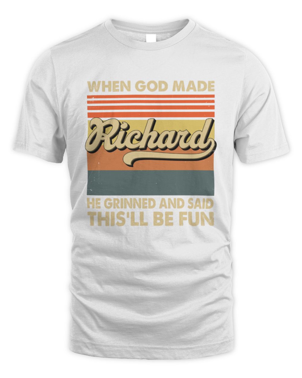 When God Made Your Name He Grinned Vintage T-Shirt RICHARD M1-55 / Unisex Standard T-Shirt / white