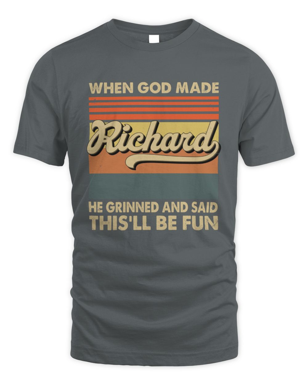 When God Made Your Name He Grinned Vintage T-Shirt RICHARD M1-55 / Unisex Standard T-Shirt / charcoal