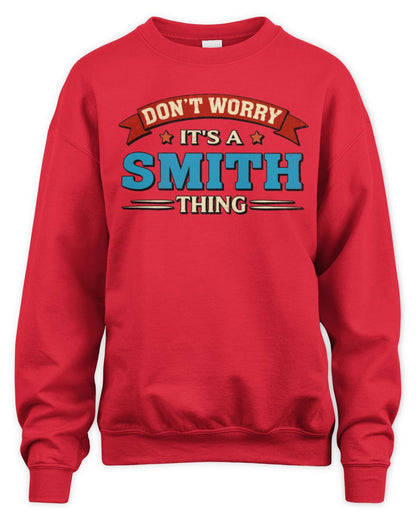 Don't Worry It's a Your Name Thing Funny Retro T-Shirt SMITH M1-57 / Unisex Sweatshirt / red