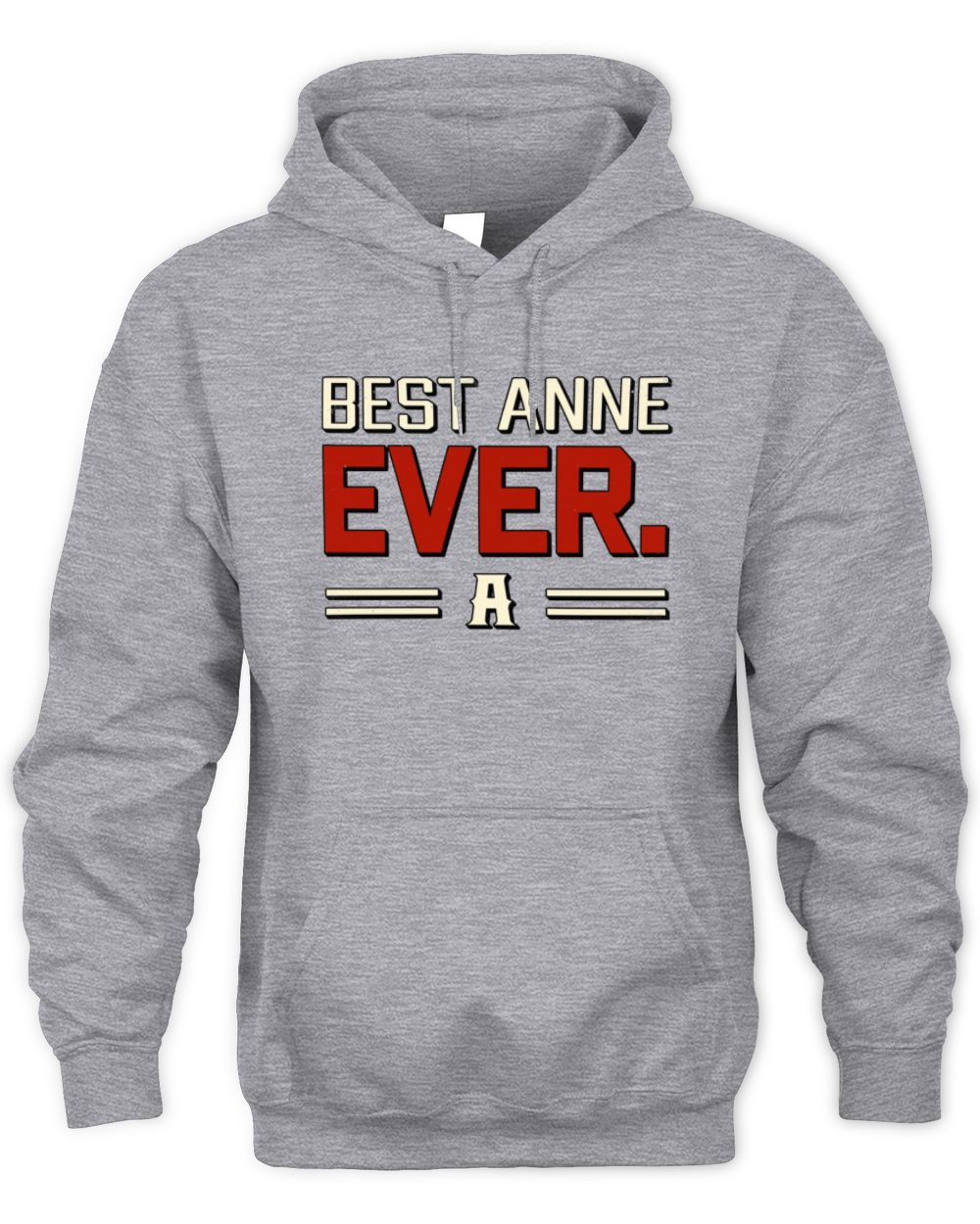Best Your Name Ever Cool Shirt ANNE M1-58 / Unisex Hoodie / sport grey