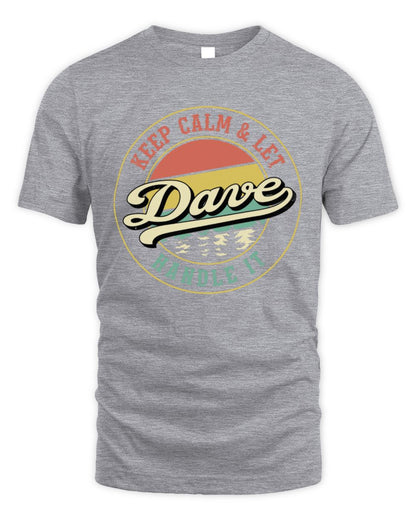 Keep Calm Let Your Name Handle It Retro T-Shirt DAVE M1-54 / Unisex Standard T-Shirt / sport grey