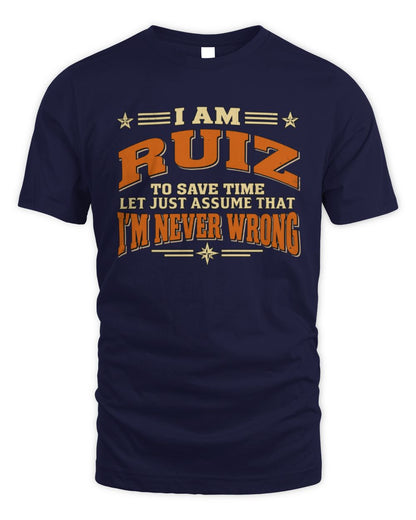 I'm Name Let's Just Assume I'm Never Wrong Retro Shirt RUIZ M1-64 / Unisex Standard T-Shirt / navy