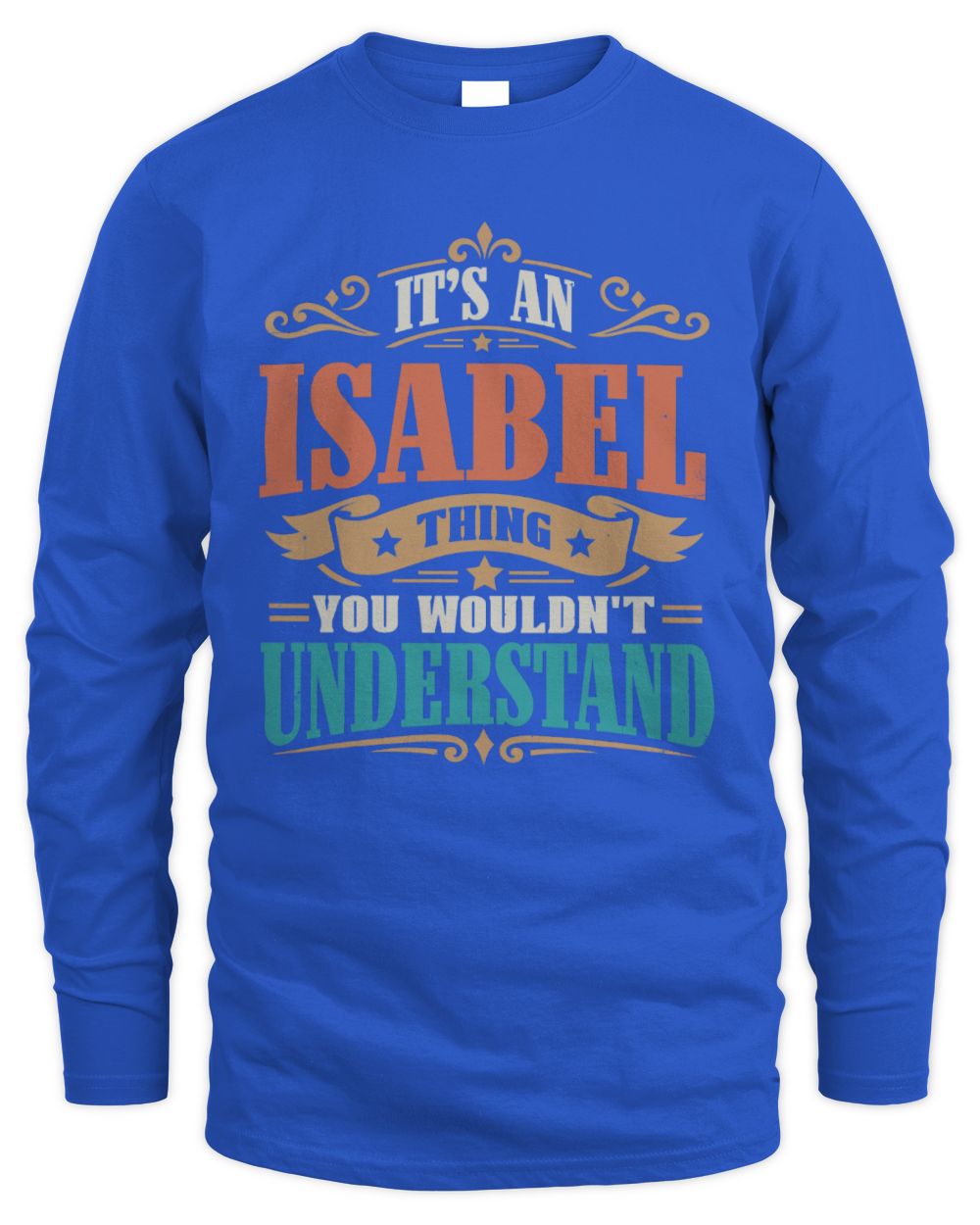 It’s a Name Thing Personalized Retro T-Shirt ISABEL M1-47 / Men's Long Sleeved T-Shirt / royal