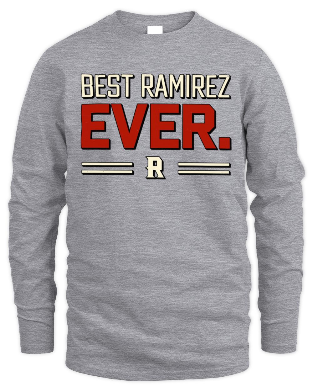 Best Your Name Ever Cool Shirt RAMIREZ M1-58 / Men's Long Sleeved T-Shirt / sport grey