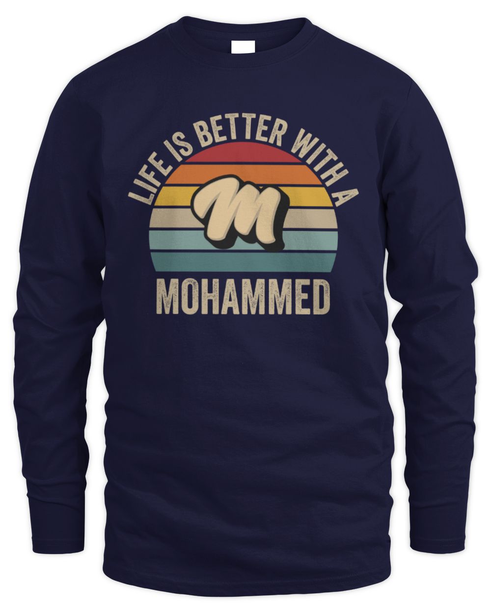 Life Is Better with Name Vintage Sun Shirt MOHAMMED M1-50 / Men's Long Sleeved T-Shirt / navy