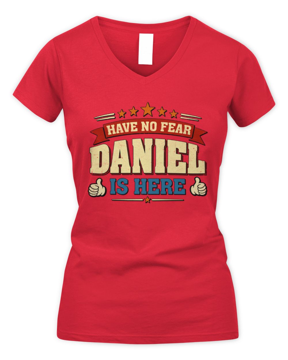 Have No Fear Your Name Is Here Cool Graphic T-Shirt DANIEL M1-71 / Women's V-Neck T-Shirt / red