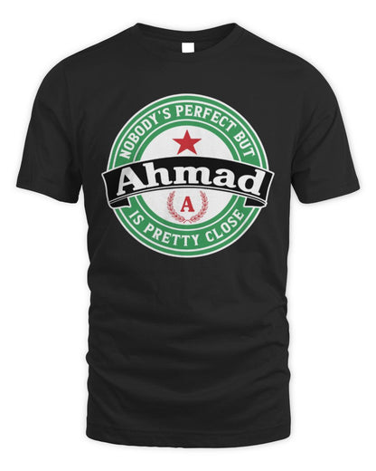 Nobody's Perfect But Your Name Is Pretty Close Heineken Beer T-Shirt AHMAD M1-S85 / Unisex Standard T-Shirt / black