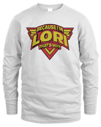 Because I'm Name That's Why Red and Yellow Logo Graphic T-Shirt LORI M1-75 / Men's Long Sleeved T-Shirt / white