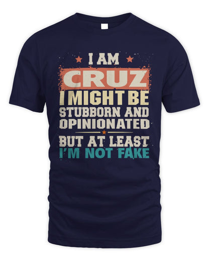I Am Name I Might Be Stubborn and Opinionated Graphic T-Shirt CRUZ M1-72 / Unisex Standard T-Shirt / navy