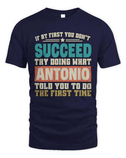 If at First You Don't Succeed Funny Vintage Shirt ANTONIO M1-53 / Unisex Standard T-Shirt / navy