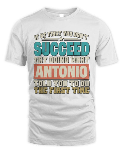 If at First You Don't Succeed Funny Vintage Shirt ANTONIO M1-53 / Unisex Standard T-Shirt / white