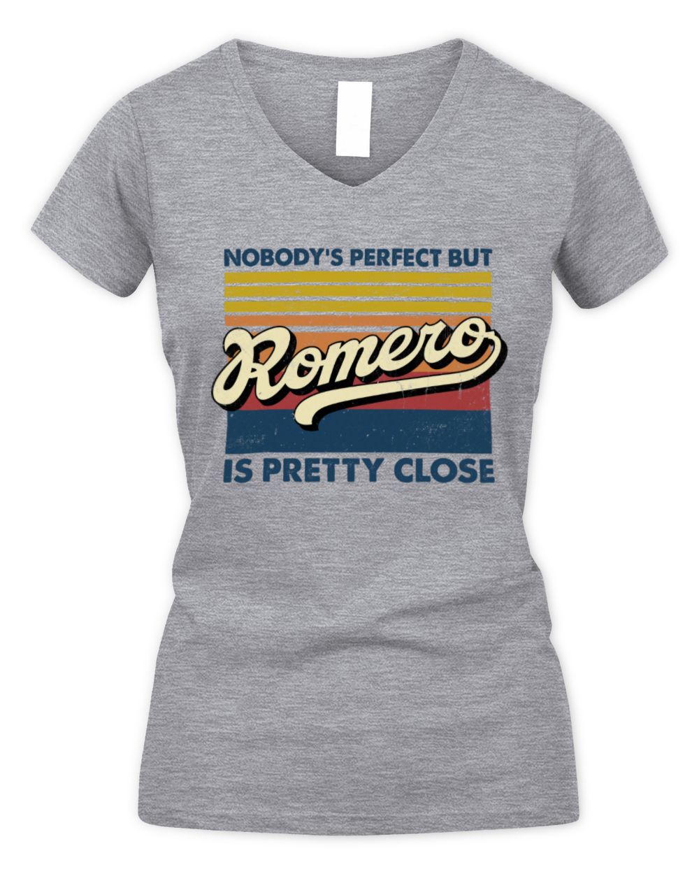 Nobody's Perfect But Your Name Is Pretty Close Retro Shirt ROMERO M1-65 / Women's V-Neck T-Shirt / sport grey